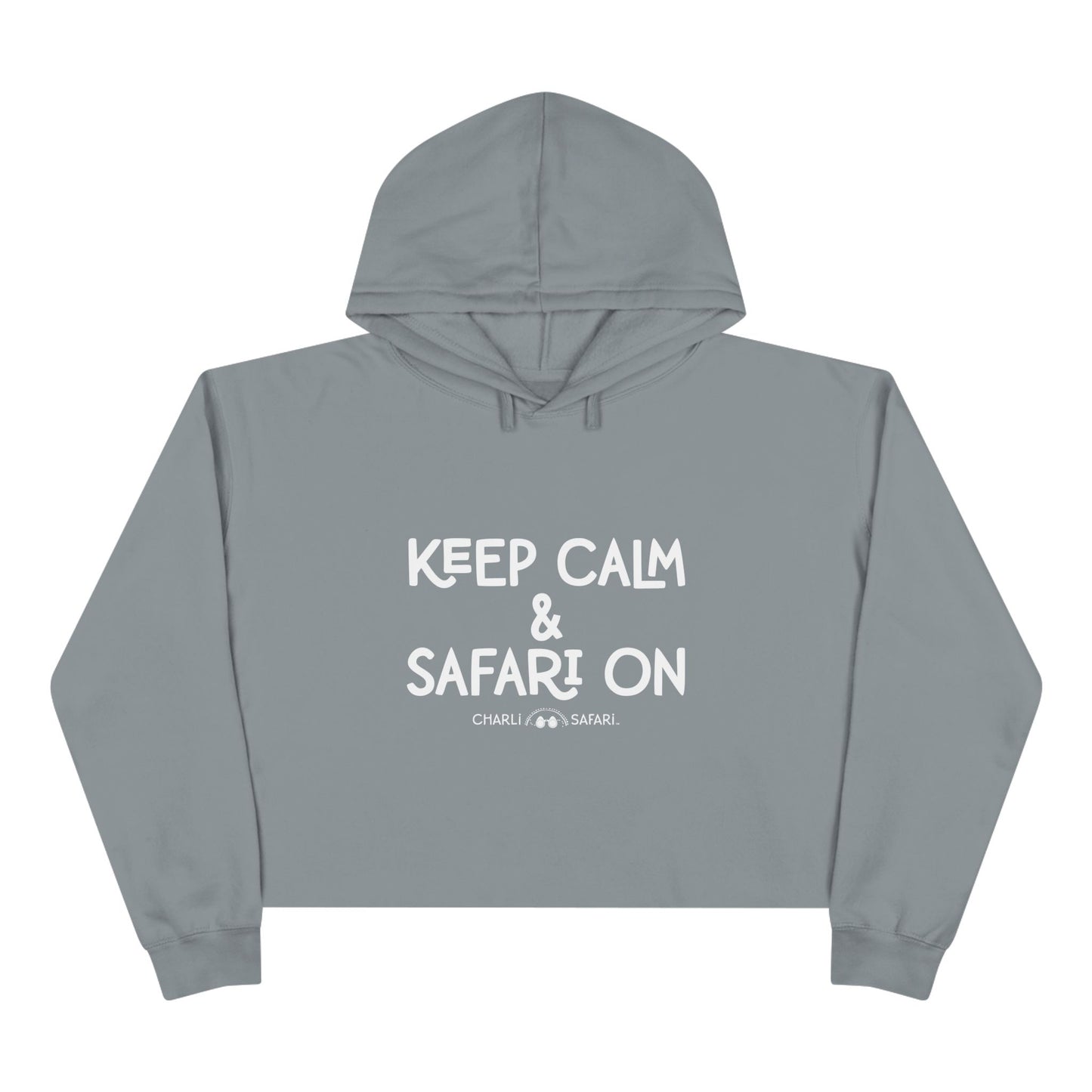 Adventure Vibe Crop Hoodie, Keep Calm & Safari On, Casual Wear, Travel Gear, Gift for Explorers, Cozy Layering Piece