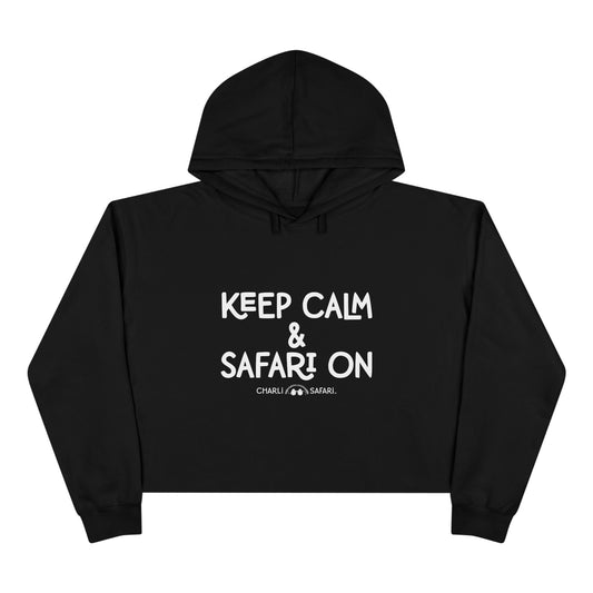 Adventure Vibe Crop Hoodie, Keep Calm & Safari On, Casual Wear, Travel Gear, Gift for Explorers, Cozy Layering Piece