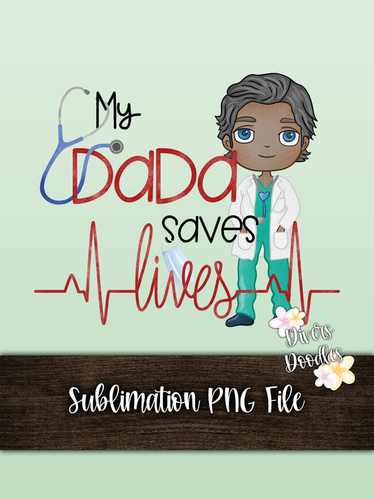 Daddy PNG, Doctor Illustration, Sublimation Designs for Kids, Commercial Use PNG, Medical PNG Files for Tshirts, Waterslide Digital Download